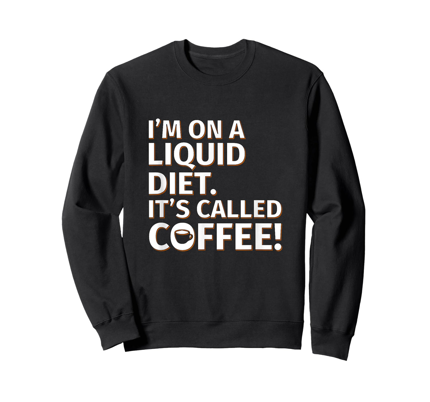 Coffee - Liquid Diet - Sarcastic Saying T-Shirt