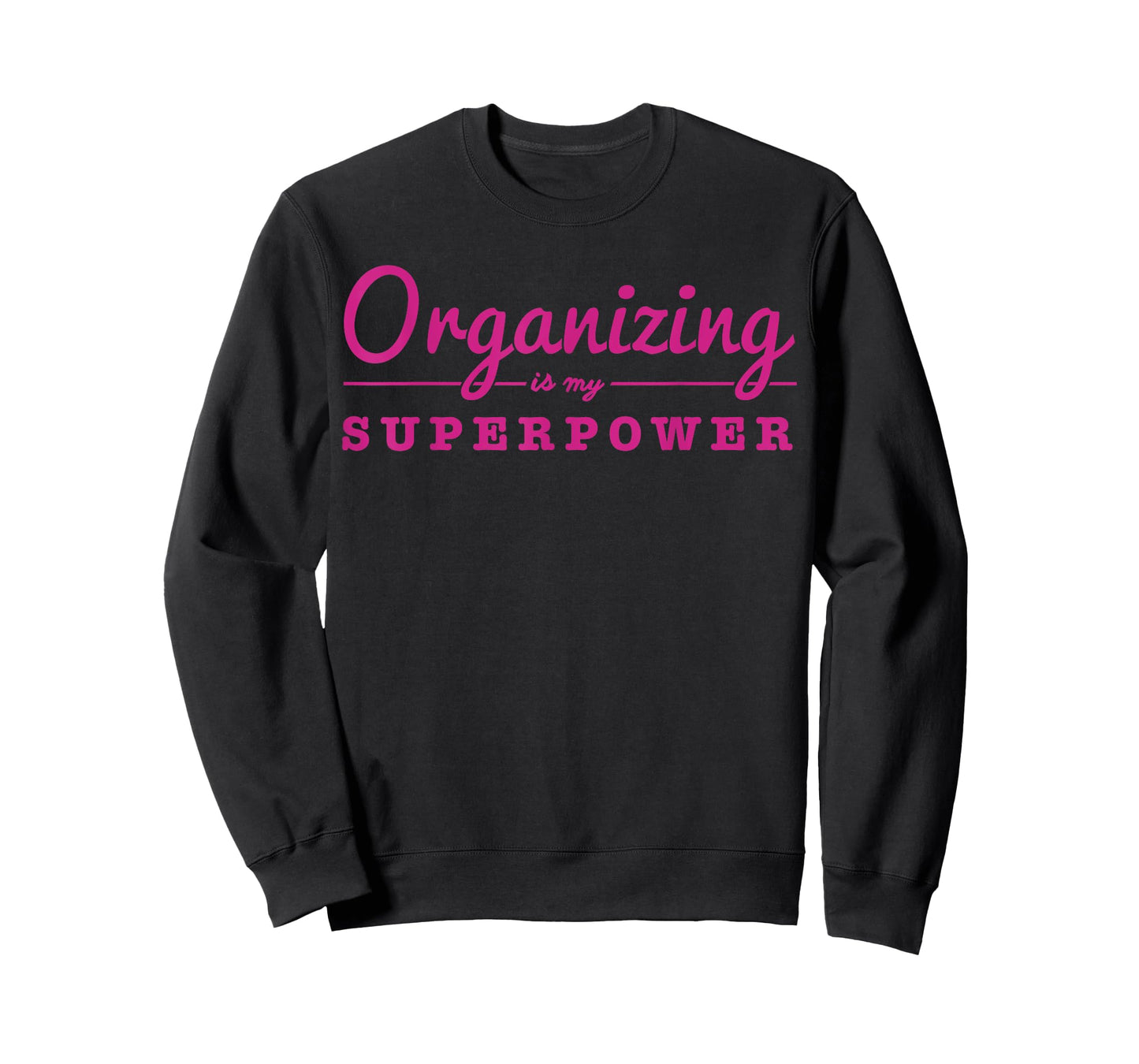 Organizing Is My Superpower Funny Organizer Coordinator Gift T-Shirt
