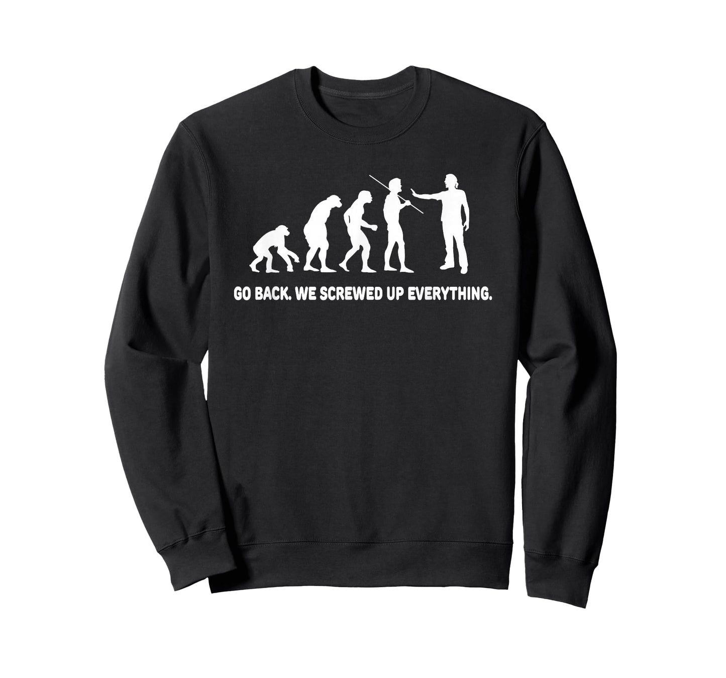 Evolution - Go back we screwed up everything t-shirt T-Shirt