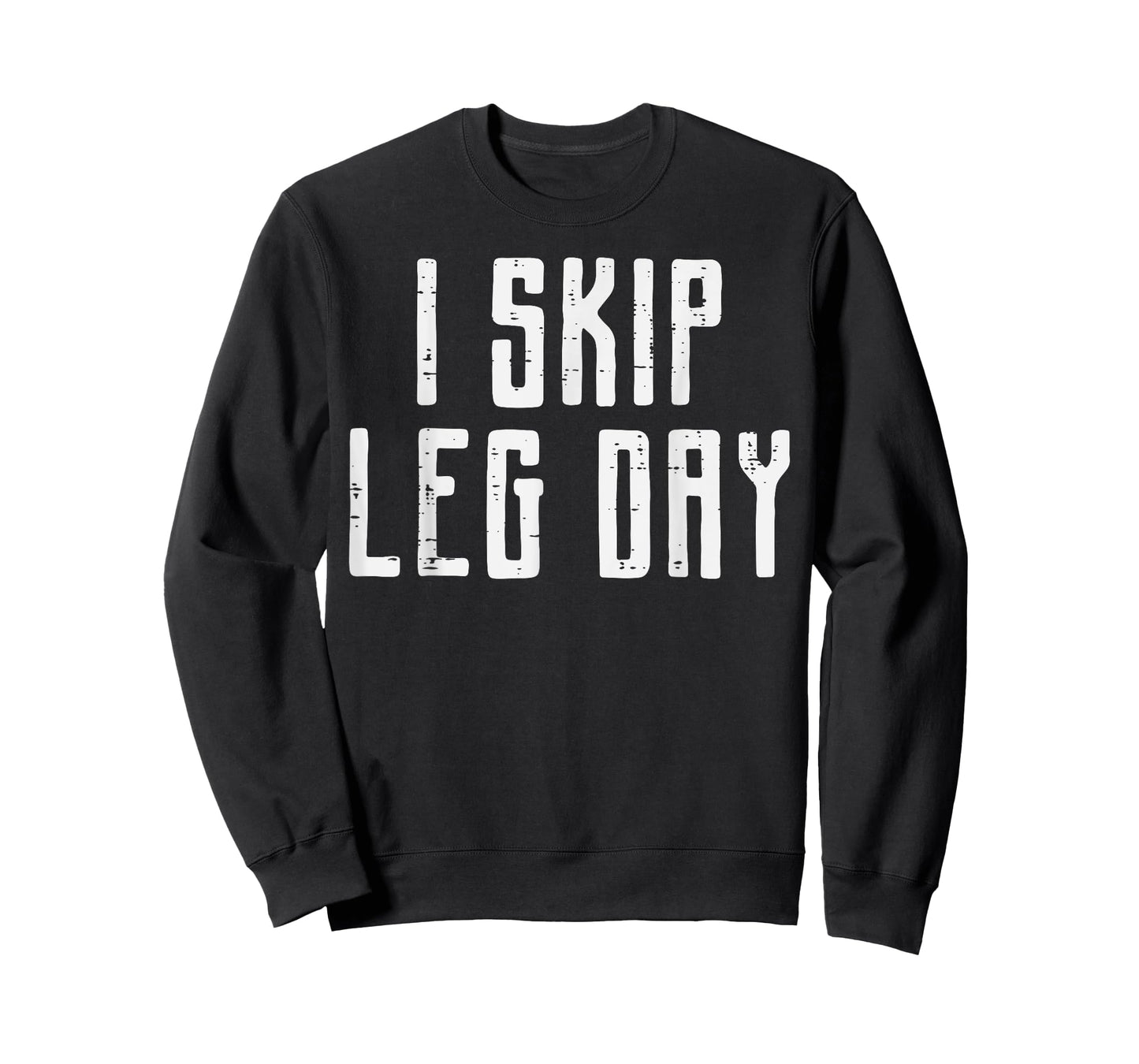 Gym I Skip Leg Day Workout Exercise Fitness Women Men Kids T-Shirt