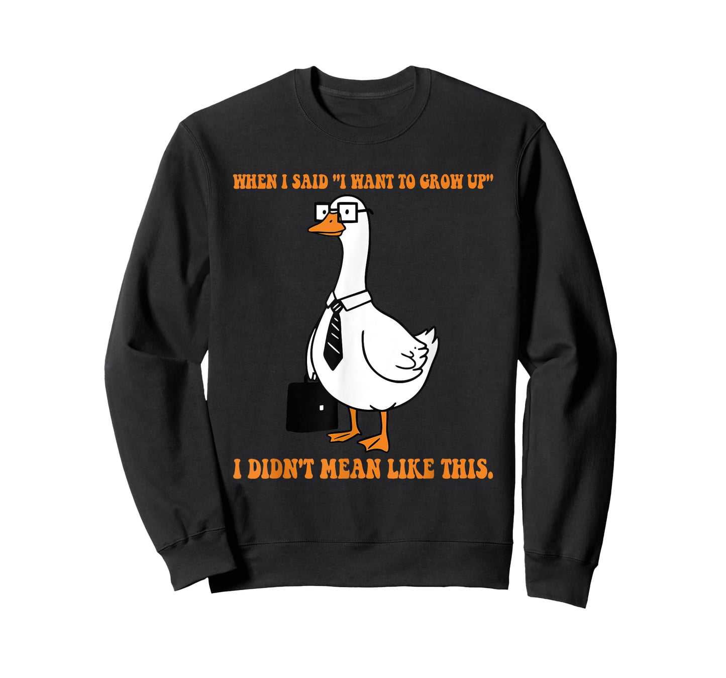 When I Said I Want to Grow Up I Didn't Mean Like This Quote T-Shirt