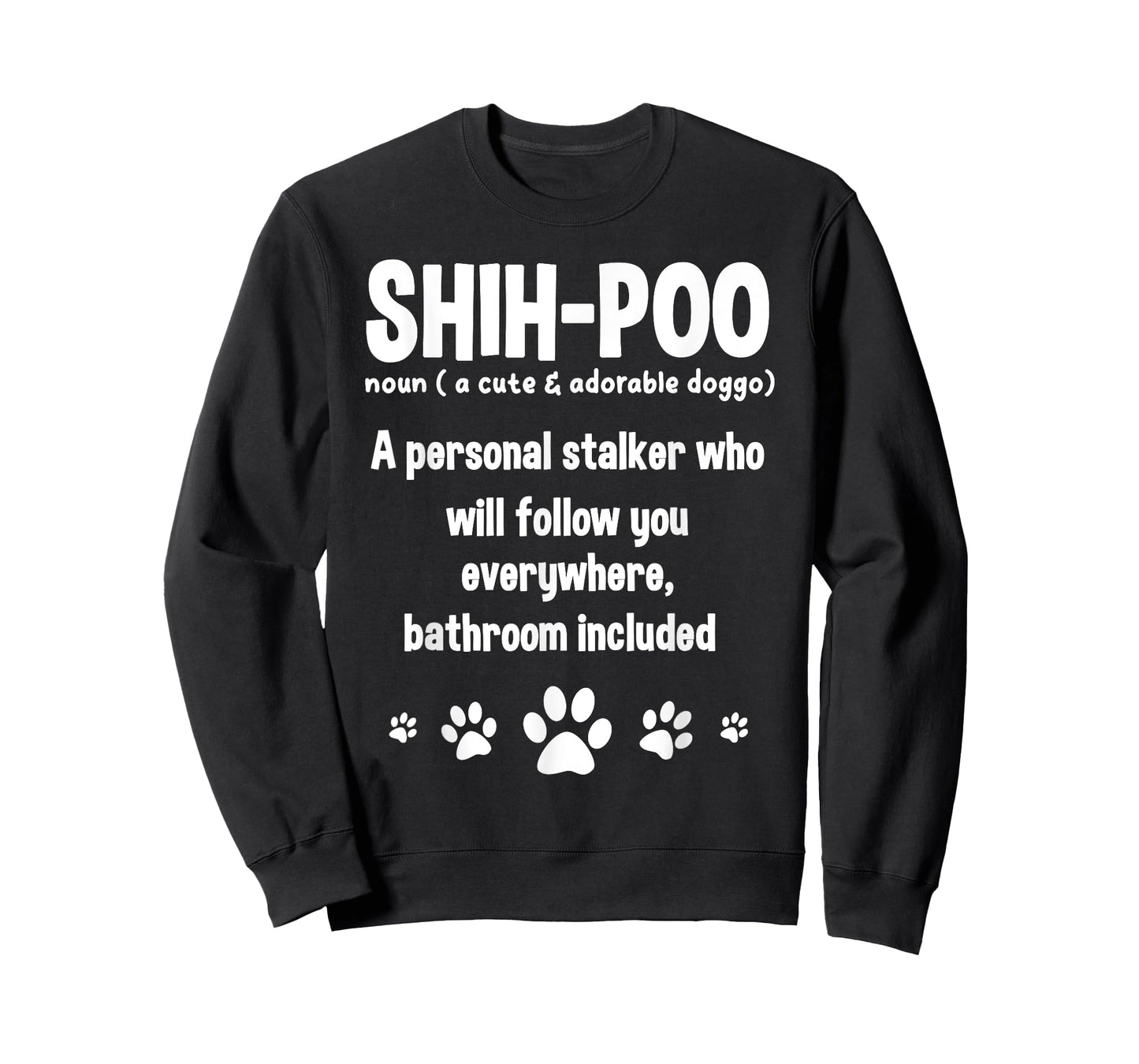 Shihpoo Dog Noun Shoodles Crossbreed Lover Personal Stalker T-Shirt for Men Women
