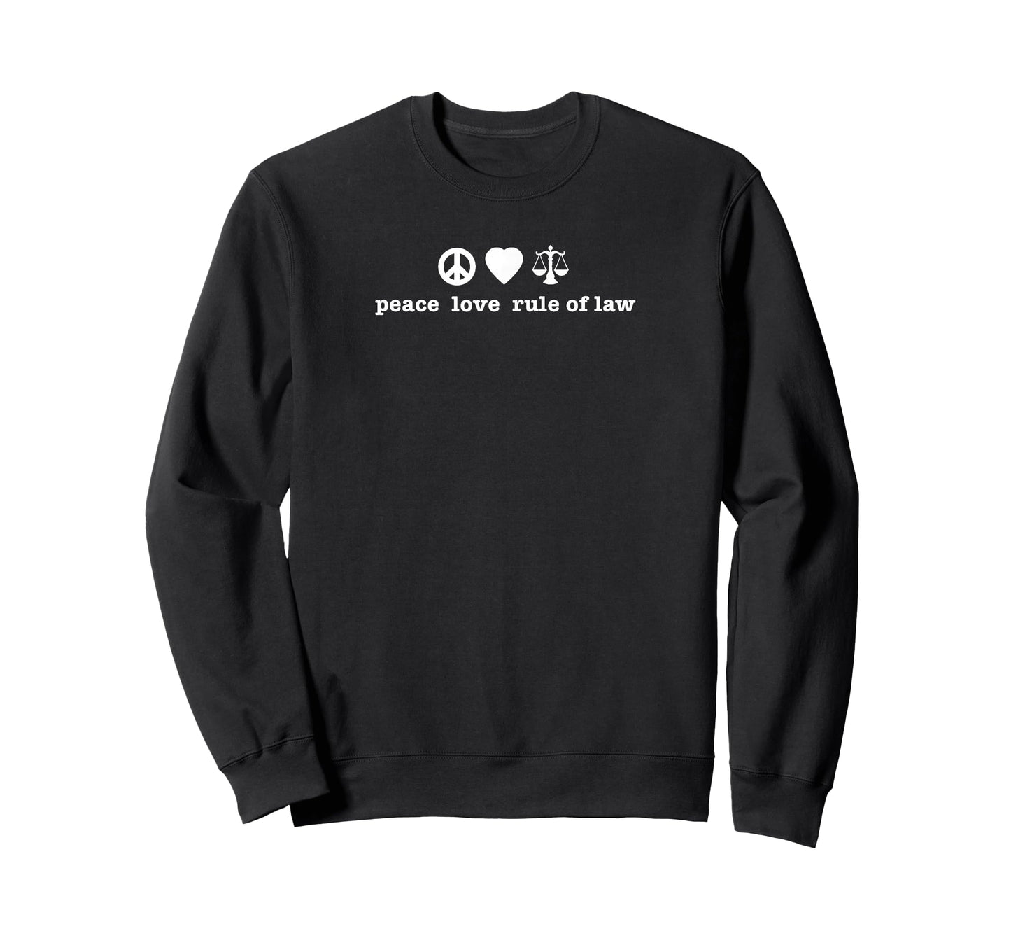 Peace Love Rule of Law T-Shirt