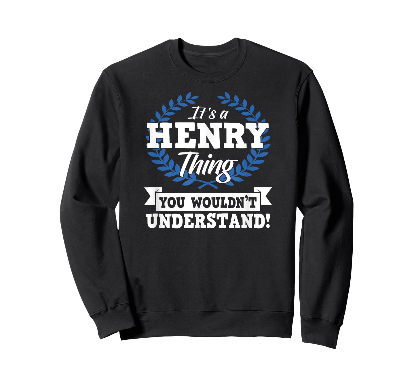 It's A Henry Thing You Wouldn't Understand Name Shirt T-Shirt