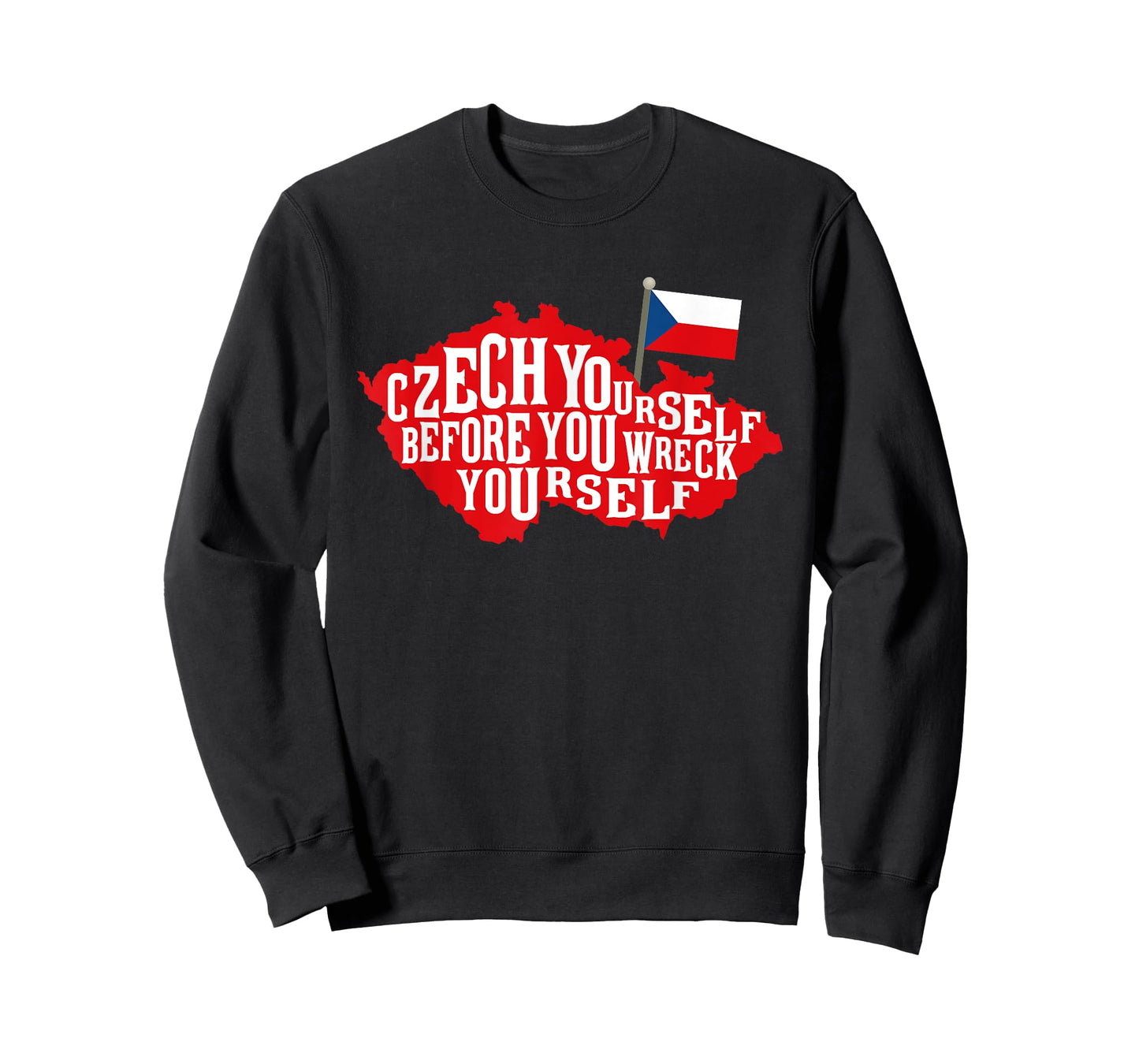 Czech Yourself Before You Wreck Yourself Flag T-Shirt