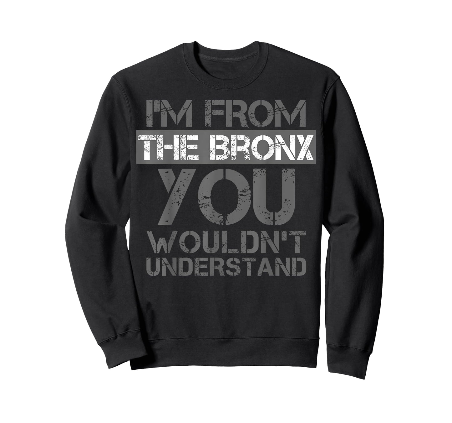 I'm From The Bronx You Wouldn't Understand T-Shirt. NYC T-Shirt