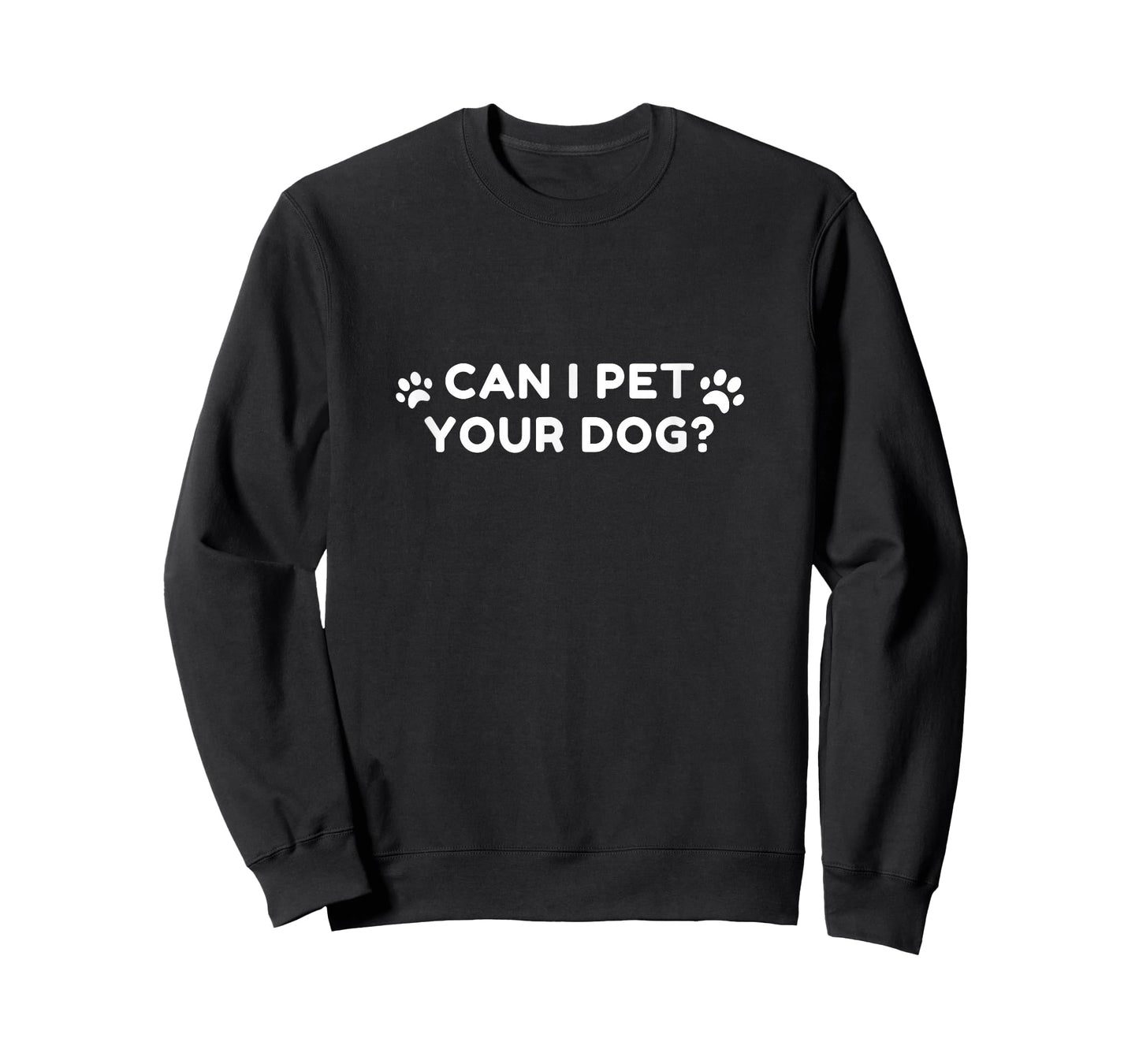 Animal Lover Saying Can I Pet Your Dog? T-Shirt
