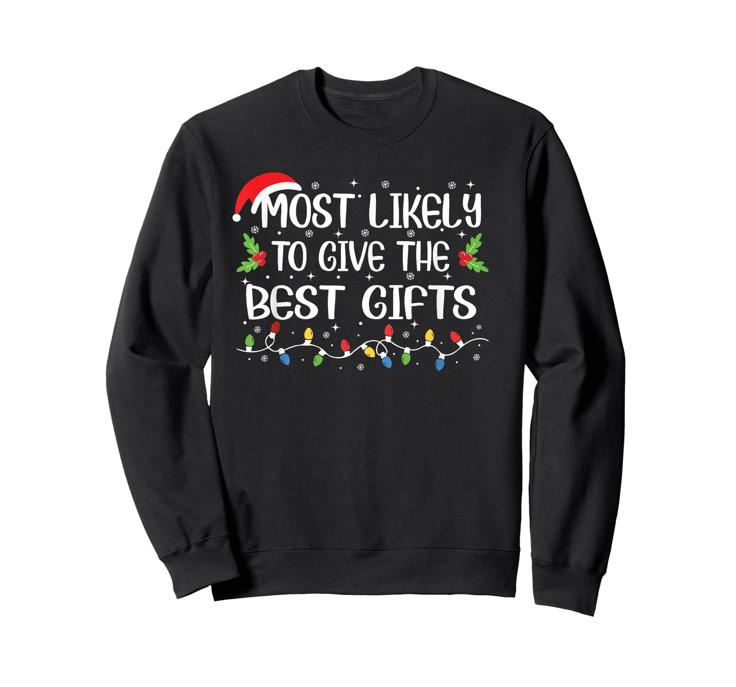 Funny Christmas Most Likely to Give The Best Gifts T-Shirt