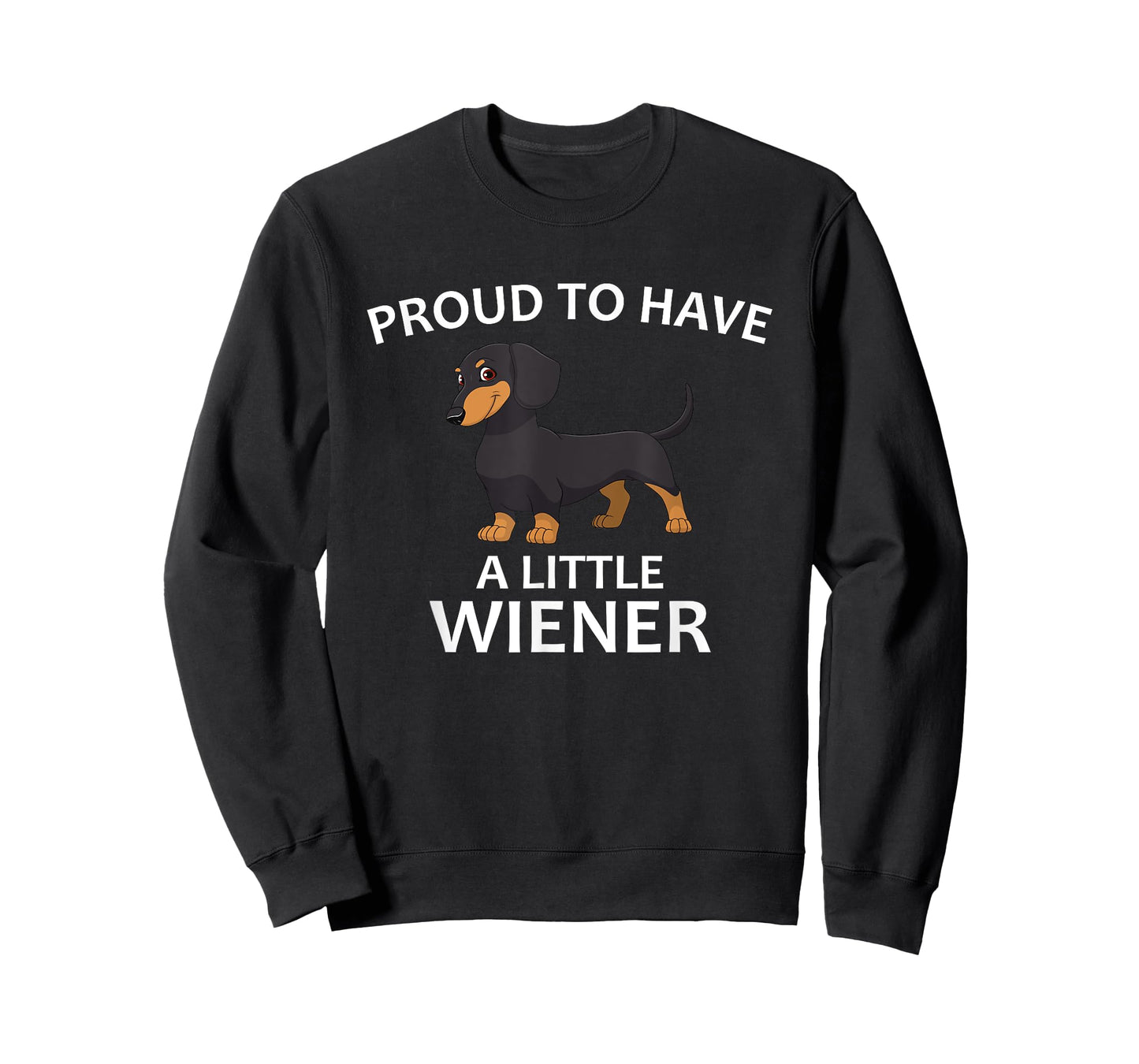 Proud to Have a Little Wiener, Funny Dachshund T-Shirt