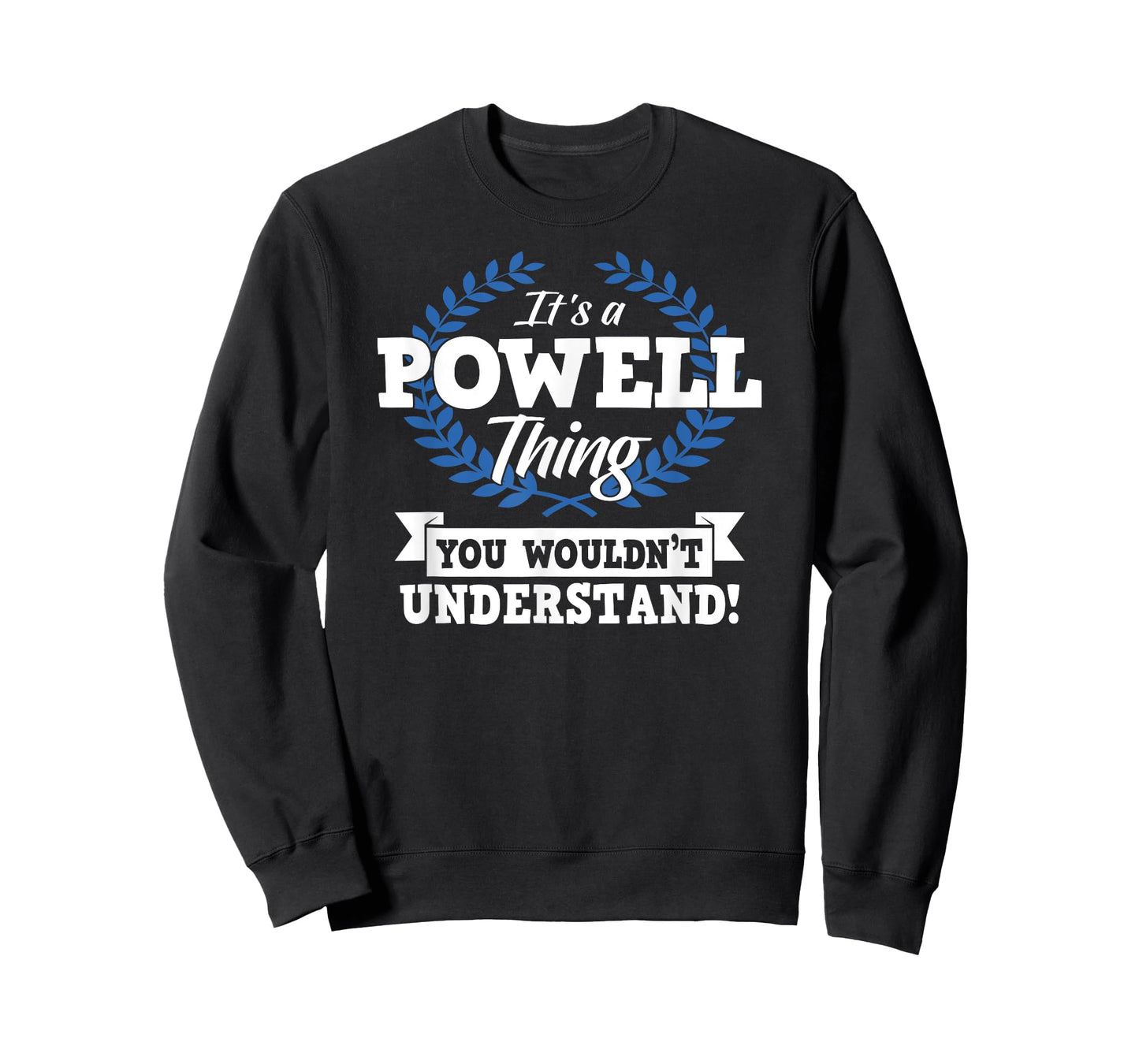 It's A Powell Thing You Wouldn't Understand Name Shirt T-Shirt
