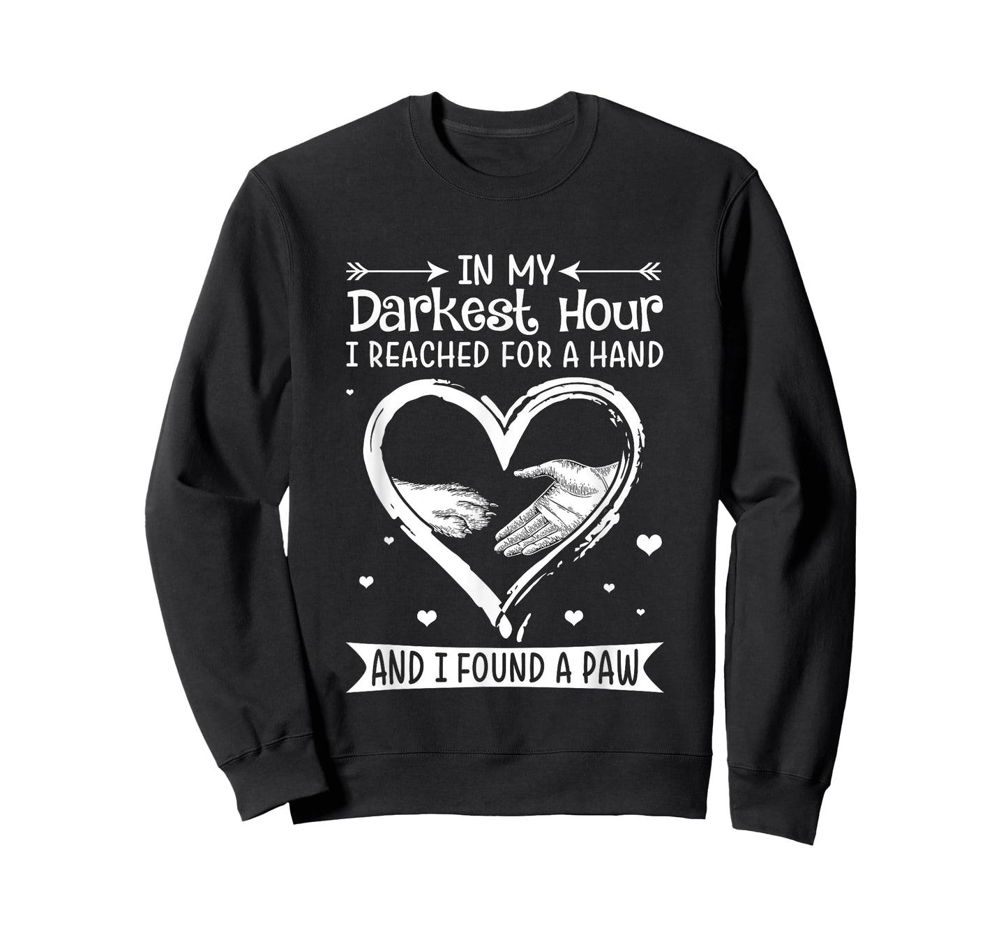 In My Darkest Hour I Reached For A Hand Shirt.in Unisex-Adults Black Dog T-Shirt