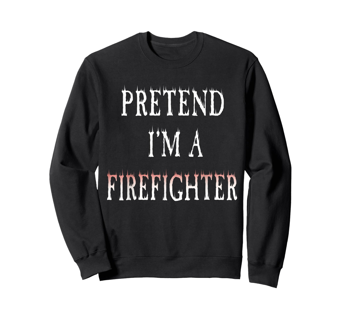 Pretend I'm A Firefighter Costume Funny Halloween Party T-Shirt