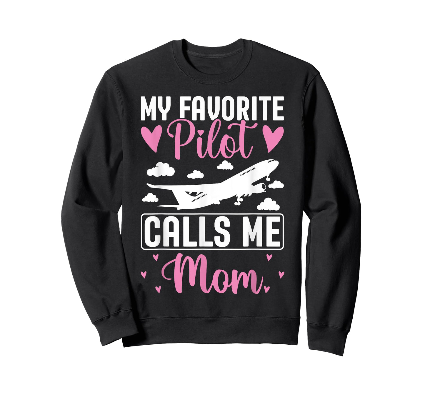 Pilot Mom Mother Son Daughter My Favorite Pilot Calls Me Mom T-Shirt