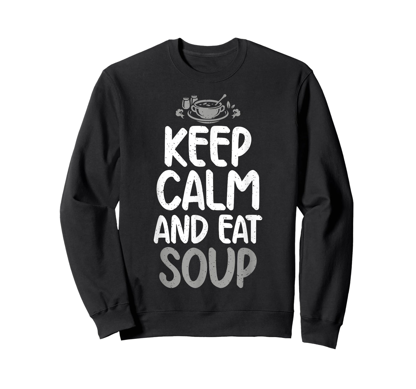 Keep Calm and eat Soup Lover T-Shirt
