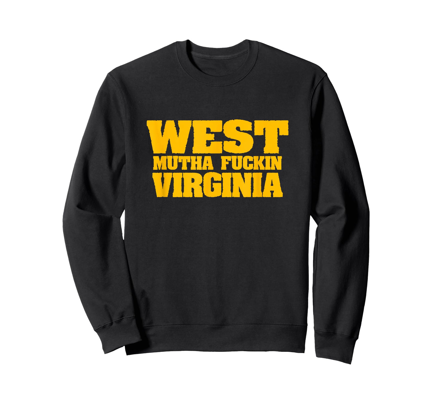 West Mutha Fuckin Virginia for Men and Women T-Shirt