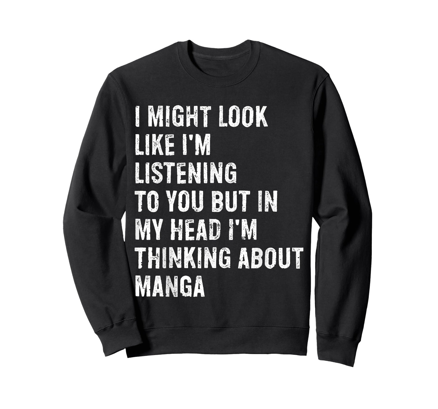 I Might Look Like I'm Listening Funny Manga T-Shirt