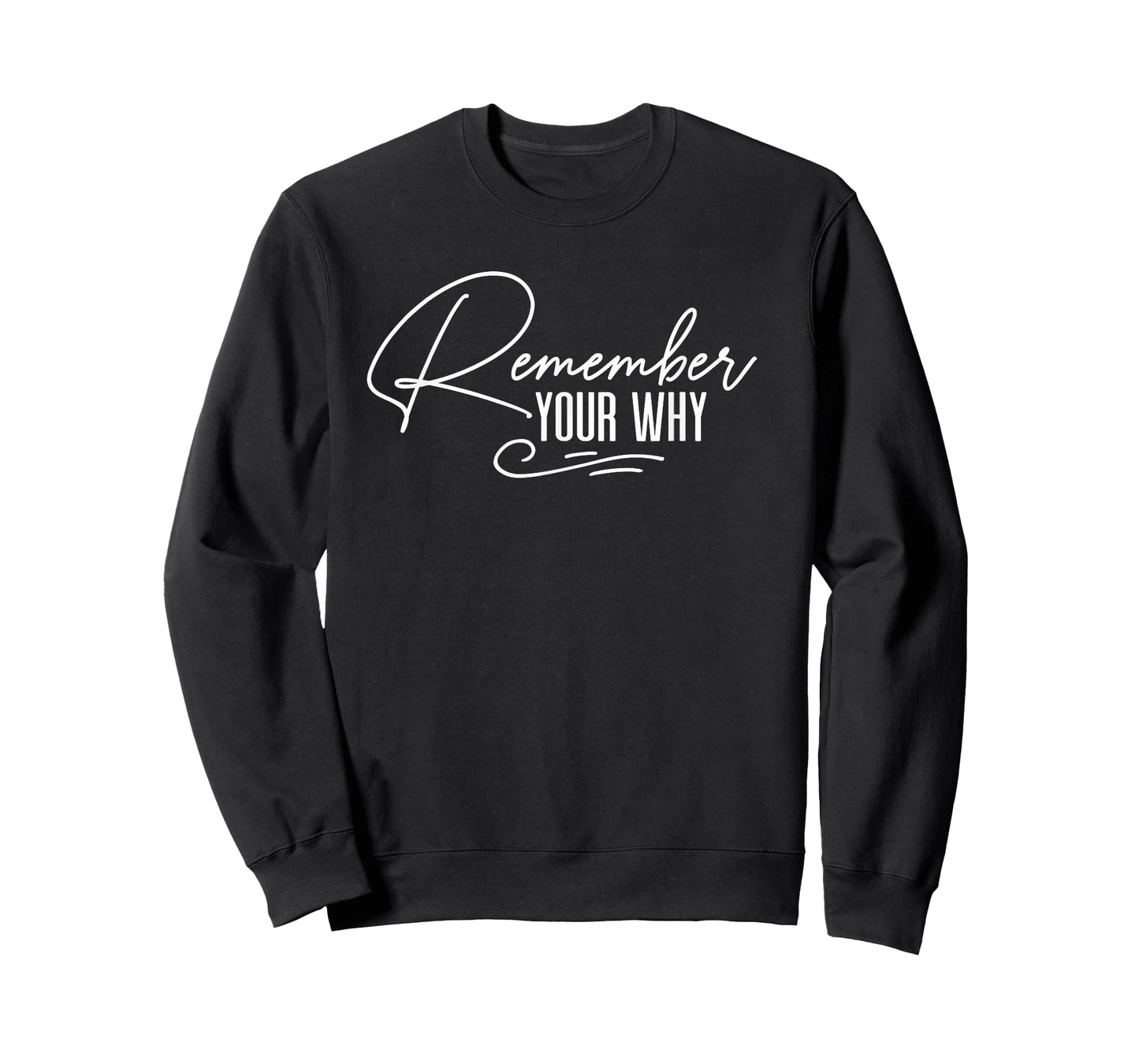 Motivational Quote Empowerment Remember Your Why T-Shirt