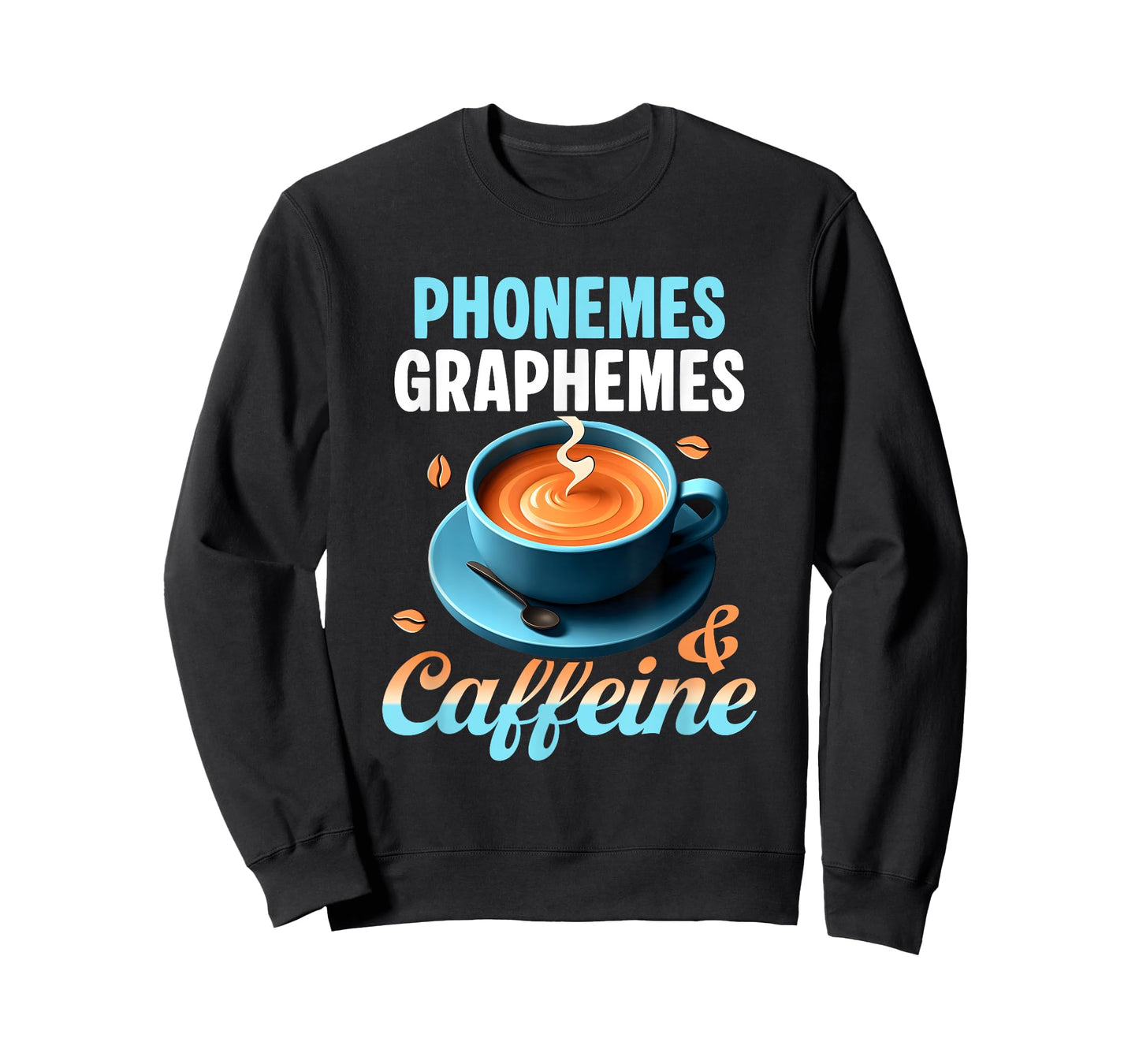 Phonemes Graphemes and Caffeine Reading Intervention Coffee T-Shirt