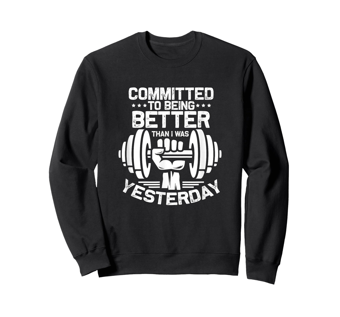Fitness Gym Committed To Being Better Than I Was Yesterday T-Shirt