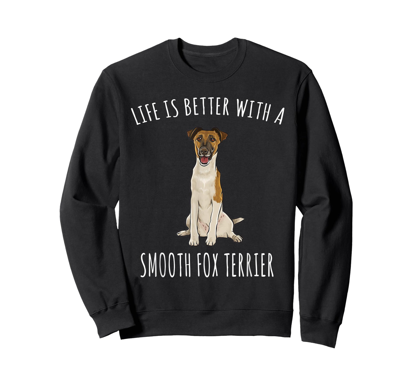 Life Is Better With A Smooth Fox Terrier Dog Lover T-Shirt