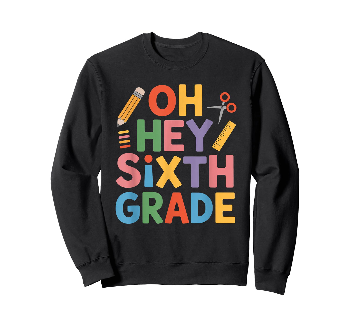 Oh Hey Sixth Grade, 6th Grader Teacher and Boys Girls T-Shirt