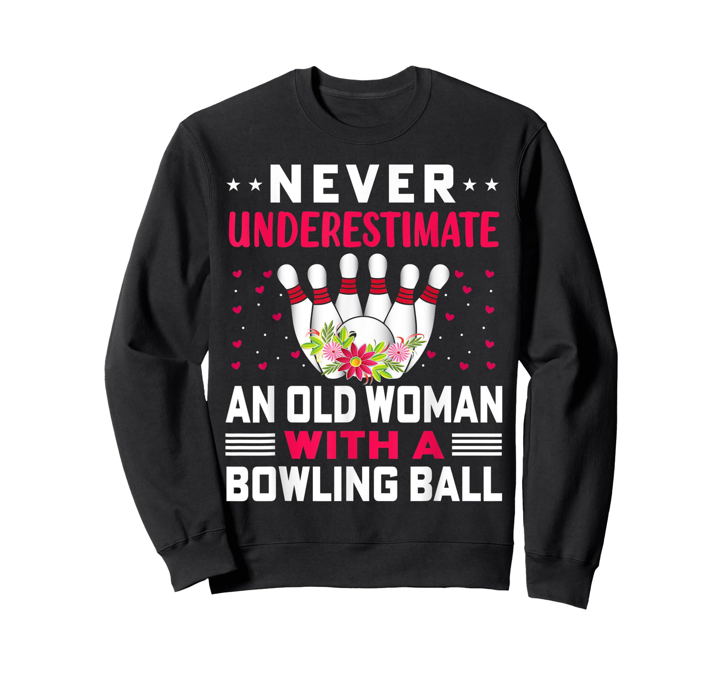 Funny Never Underestimate An Old Woman With A Bowling Ball T-Shirt