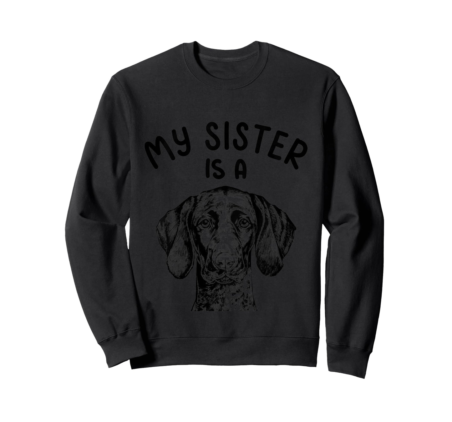 Kids My Sister is a GSP Funny German Shorthaired Pointer Dog T-Shirt