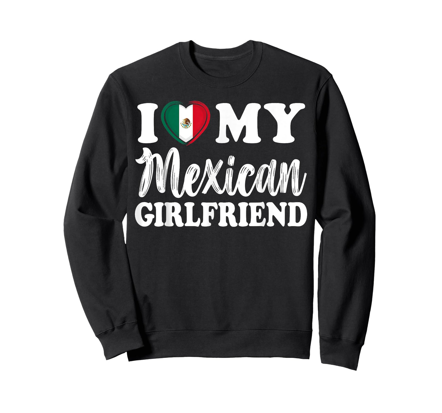 I Love My Mexican Girlfriend Fun Matching Couple Girlfriend T-Shirt