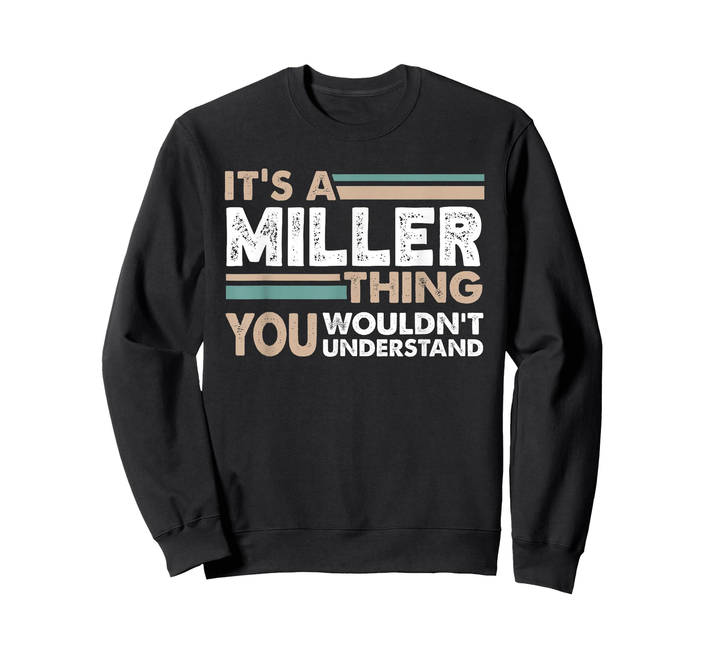 It's A Miller Thing You Wouldn't Understand Family Name T-Shirt
