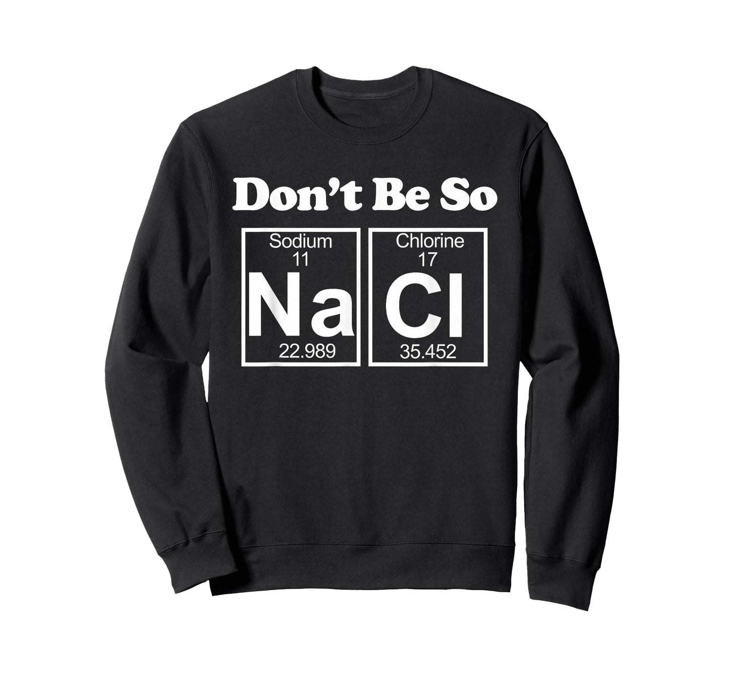 Don't be so Salty T-Shirt