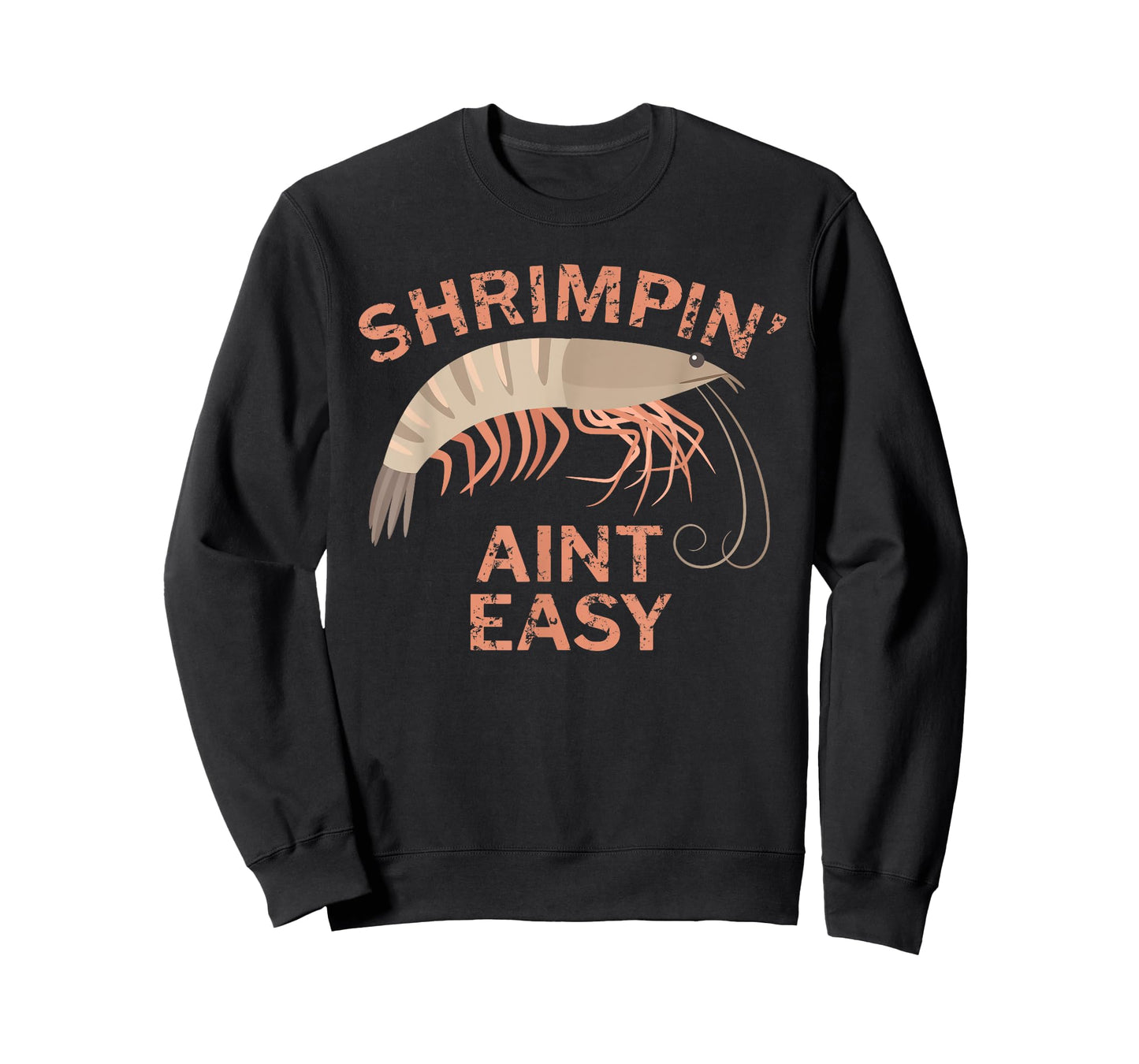 Shrimpin Aint Easy Funny Shrimp Fishing T-Shirt T-Shirt