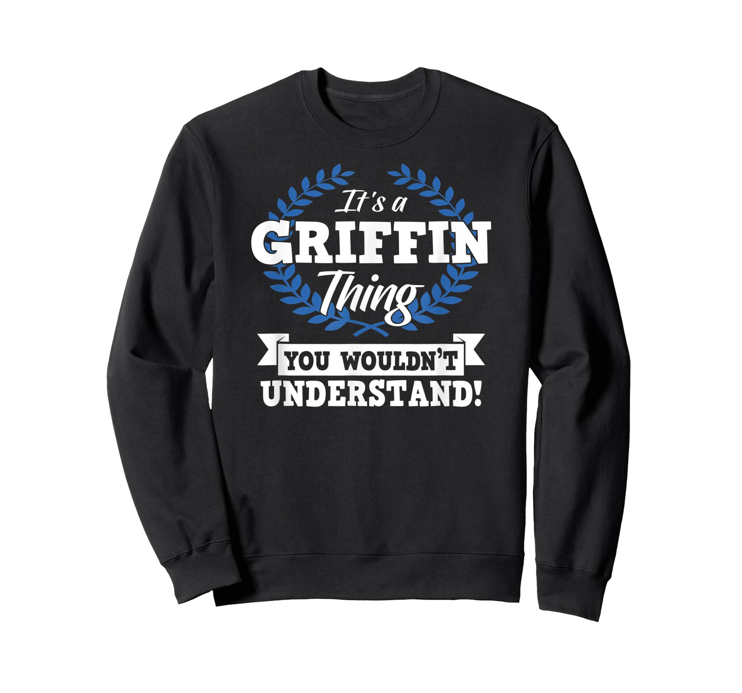 It's A Griffin Thing You Wouldn't Understand Name T-Shirt
