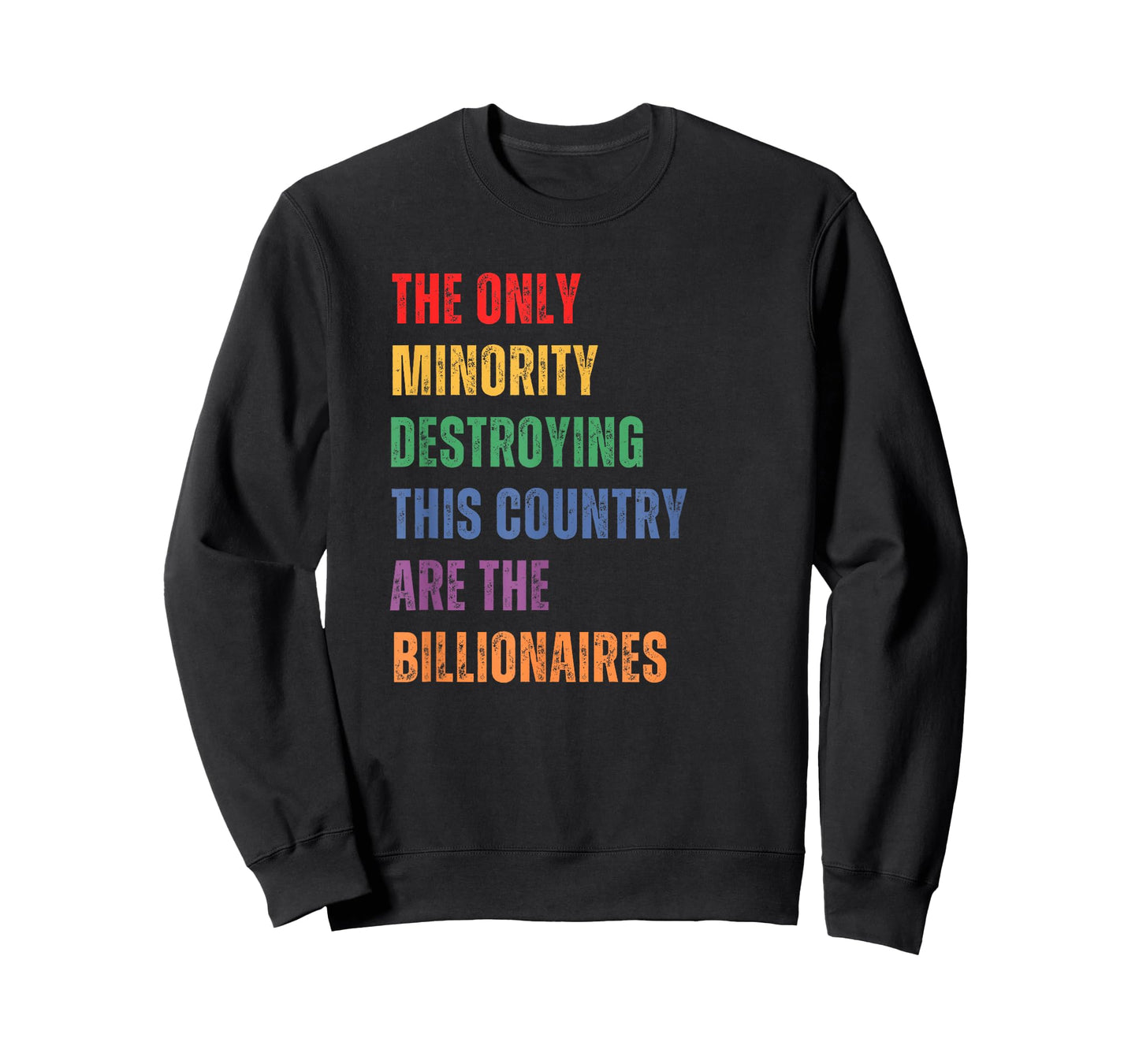 Billionaires are Destroying The Country Political Anti-Rich T-Shirt