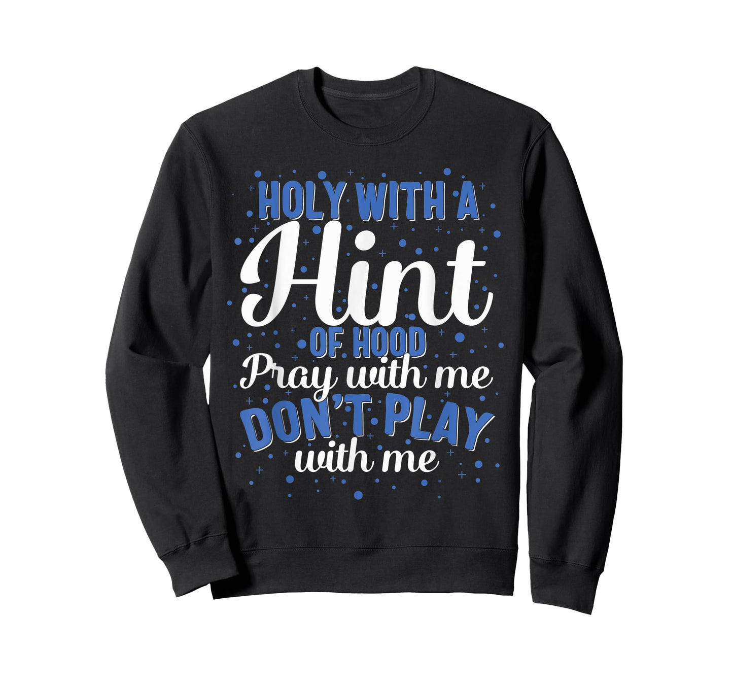Holy Hood Pray Amen Love Christian Christianity Jesus Church T-Shirt