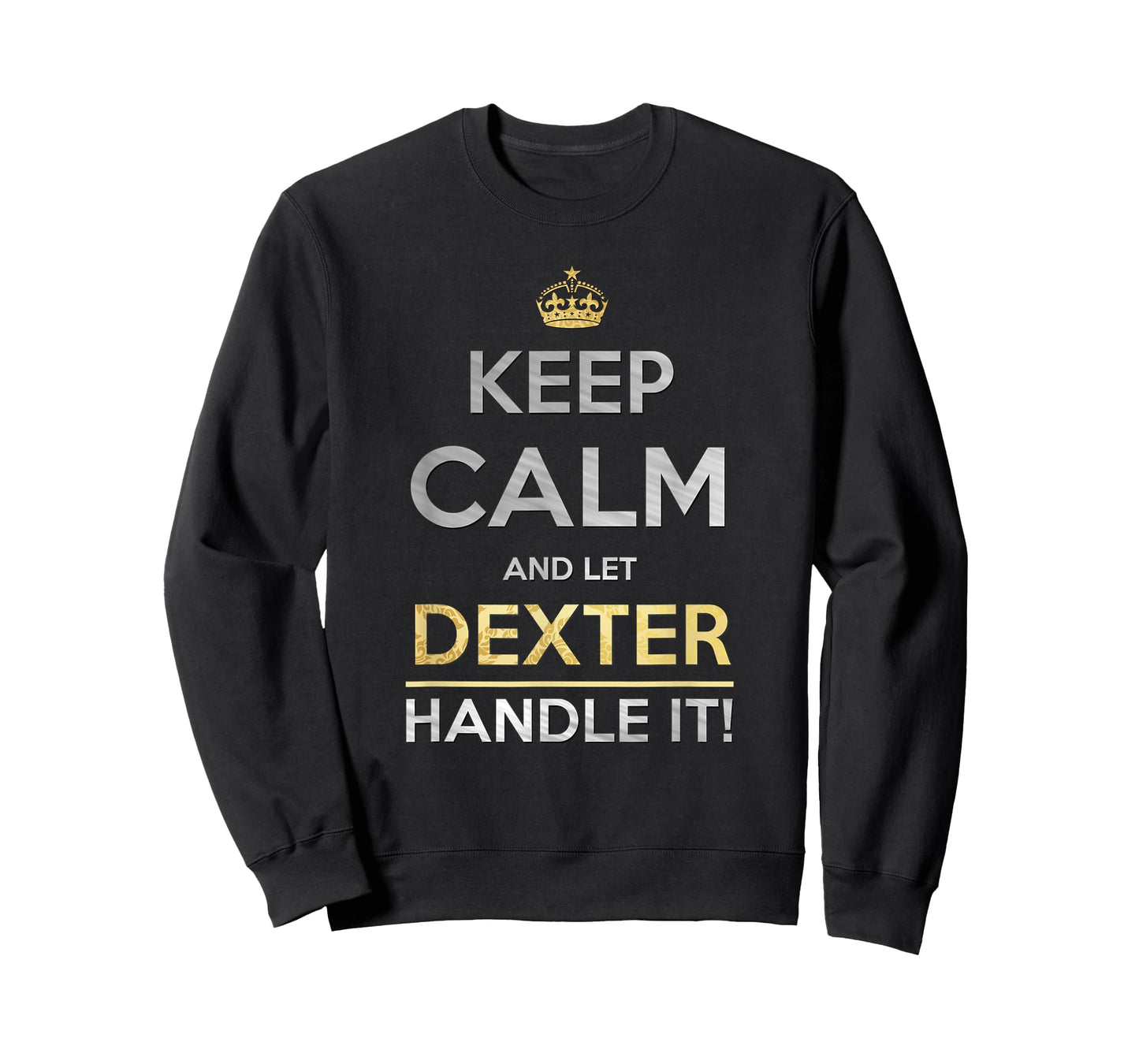 Keep Calm And Let Dexter Handle It T-Shirt