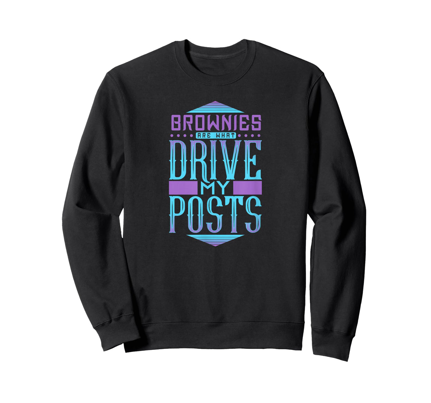 Brownies are What Drive My Posts Funny Blogging Quotes T-Shirt