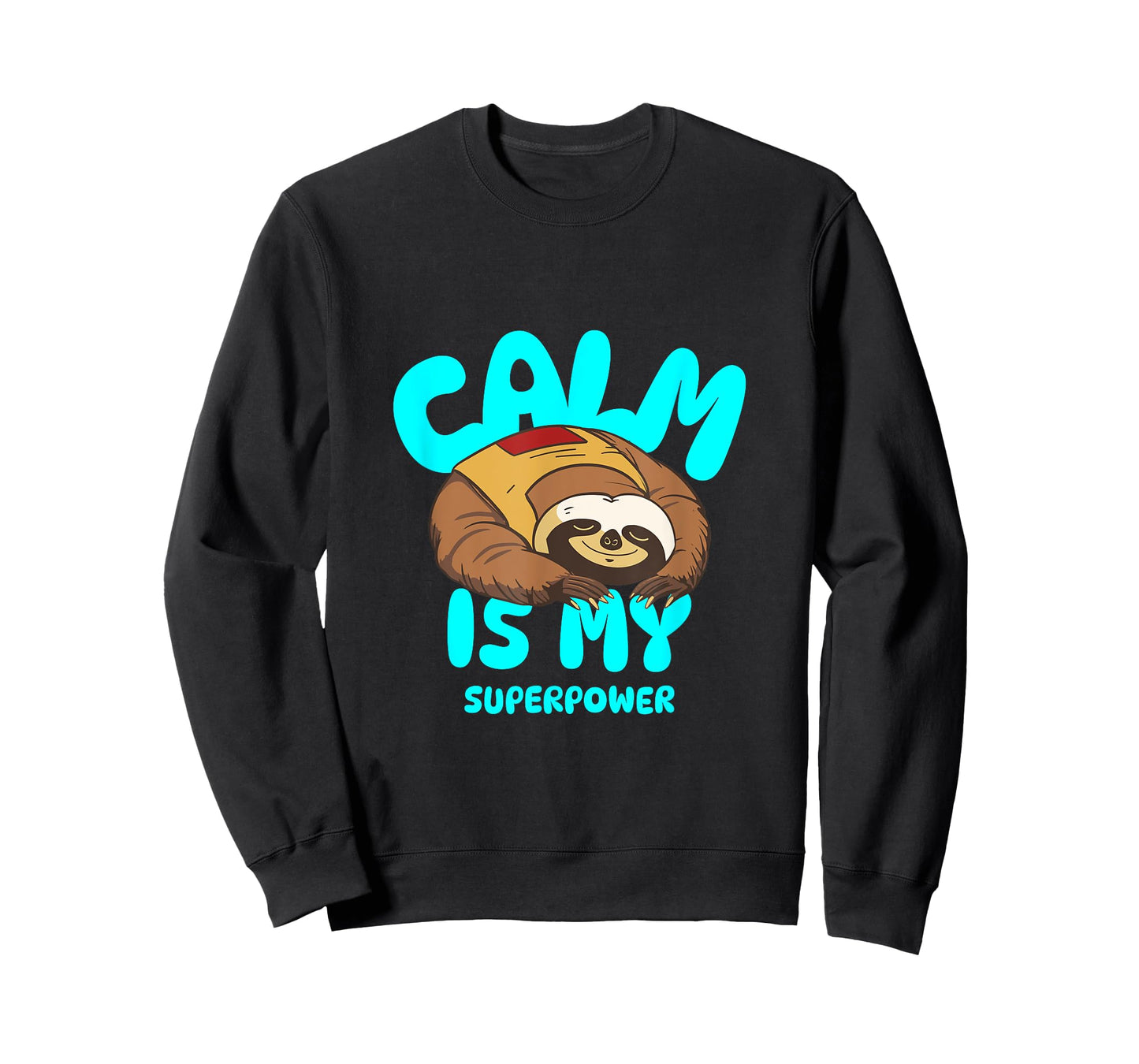 Calm is My Super Power Cute Sloth for Relaxation Fans T-Shirt