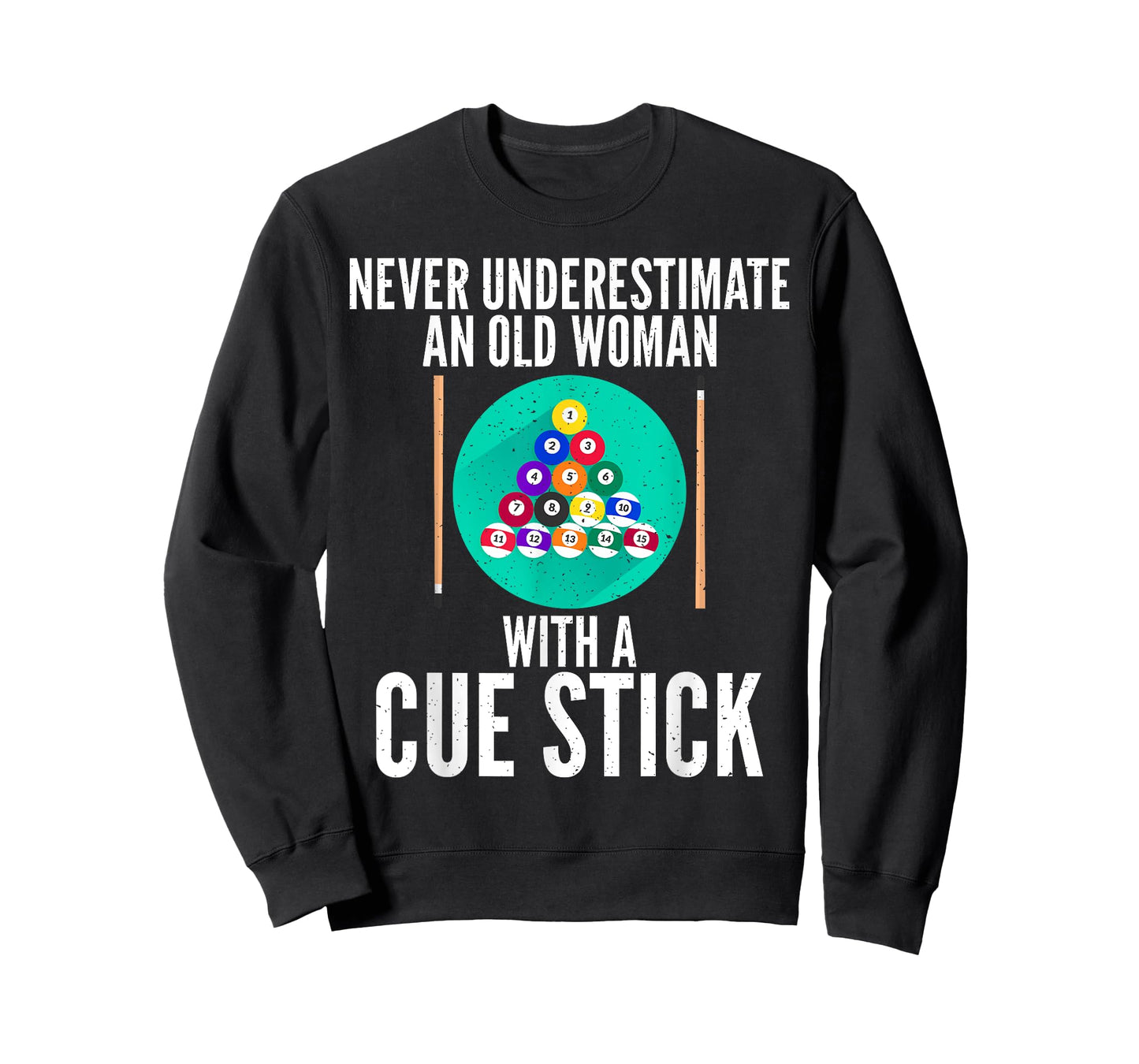 Never underestimate an old Woman with a Cue Stick Billiards T-Shirt