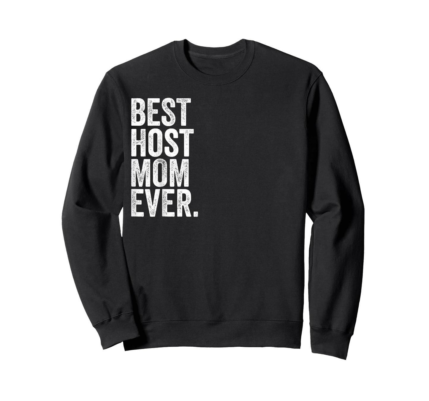 Best Host Mom Ever Greatest Mothers Momma Womens T-Shirt