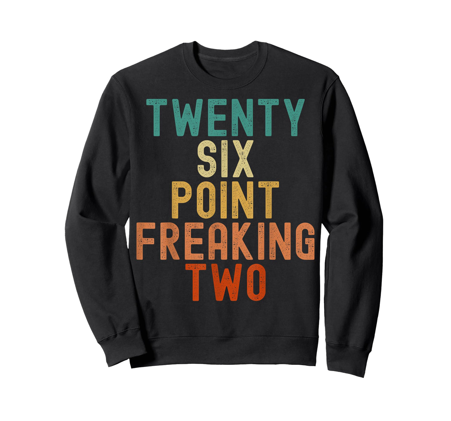 Twenty Six Point Freaking Two - Funny Marathon Runner T-Shirt
