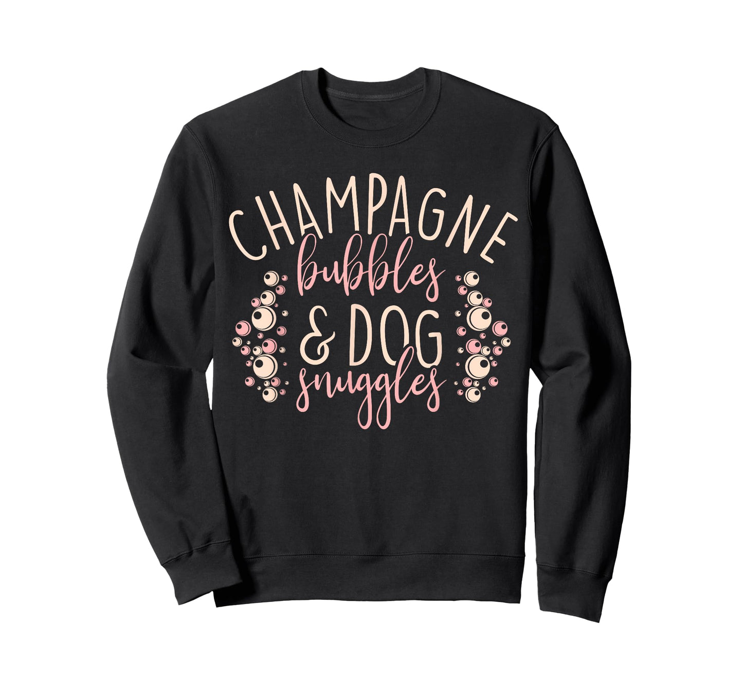 Funny Drinking Gifts Champagne Bubbles and Dog Snuggles Men Women T-Shirt