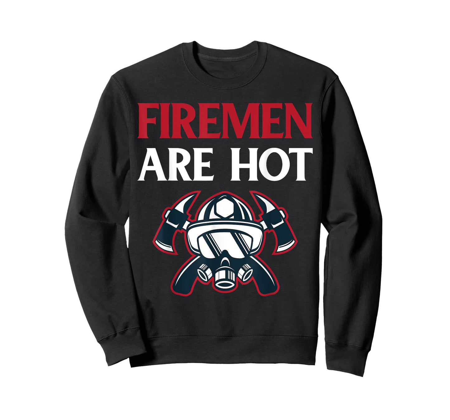 Firefighter Gift Funny Firemen are Hot T-Shirt