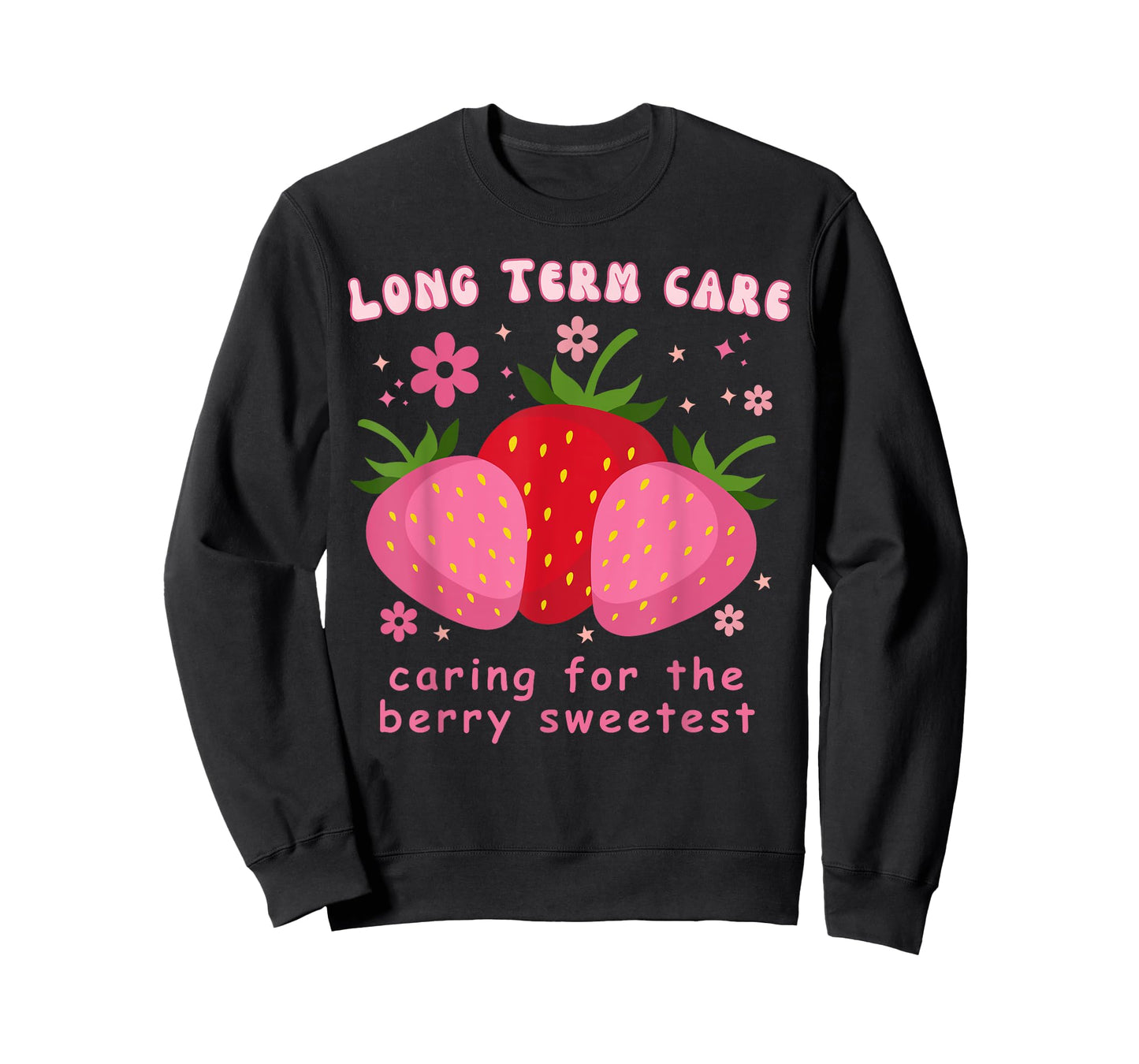 Long Term Care Strawberry Floral LTC Nurse RN Appreciation T-Shirt