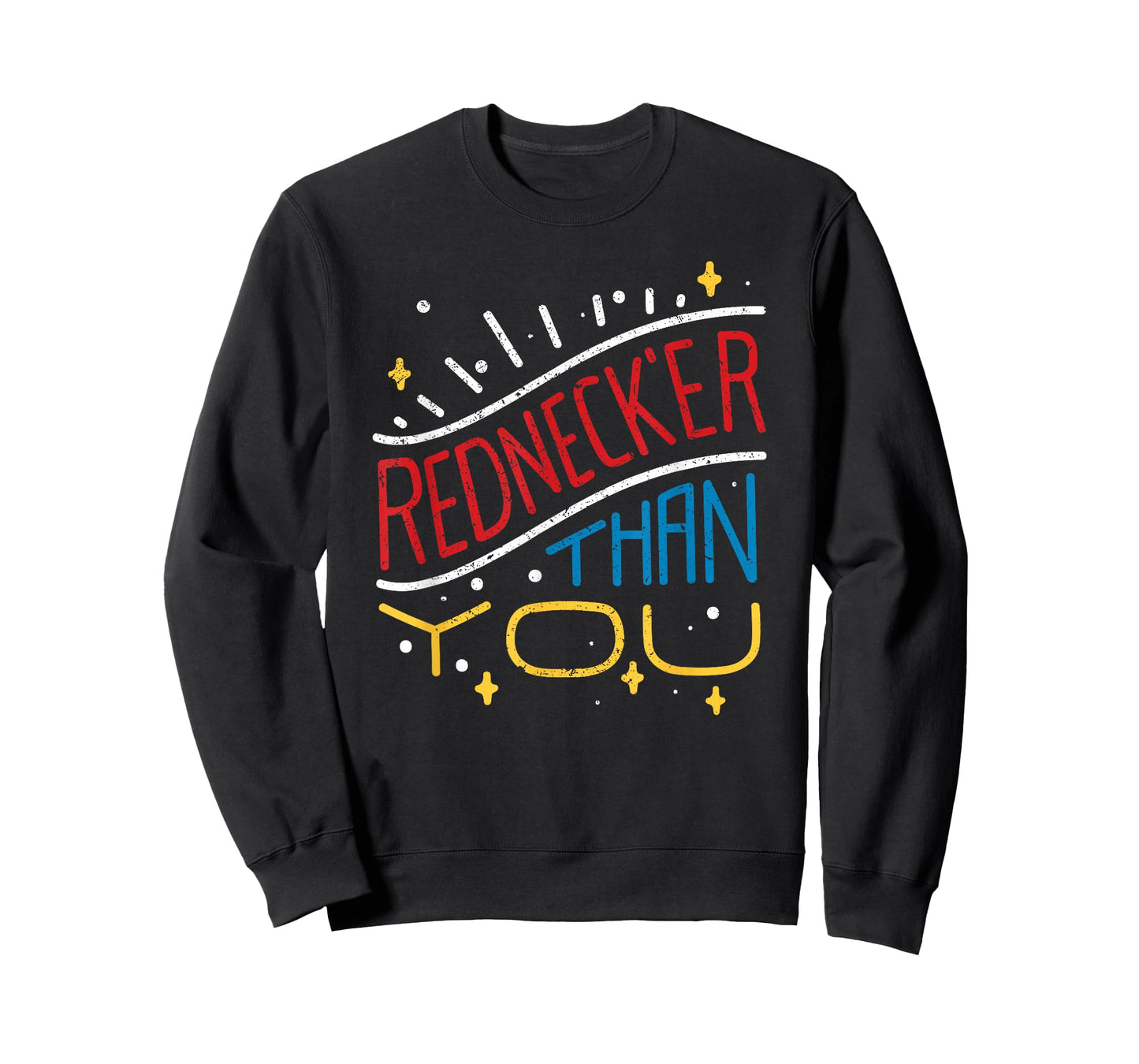 Rednecker Than You American Hillbilly Redneck Tennessean T-Shirt