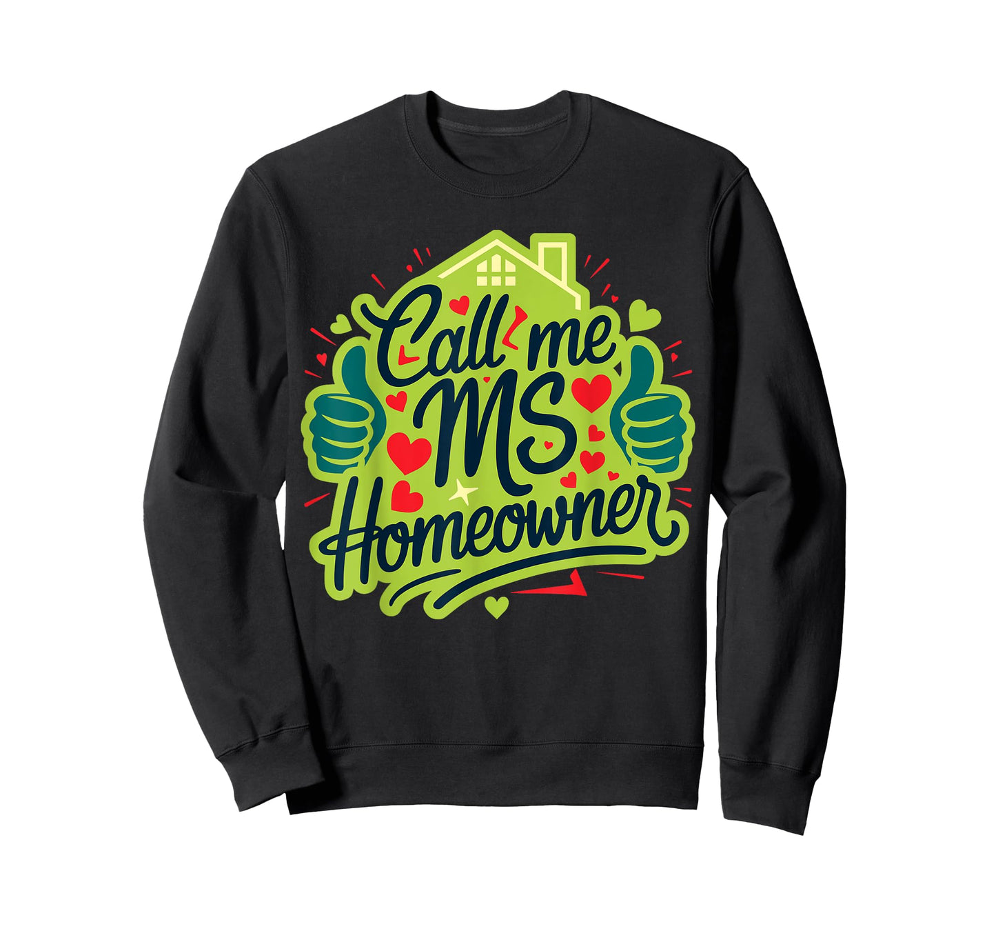 Call Me Ms Homeowner, Housewarming, Official Home Owner T-Shirt