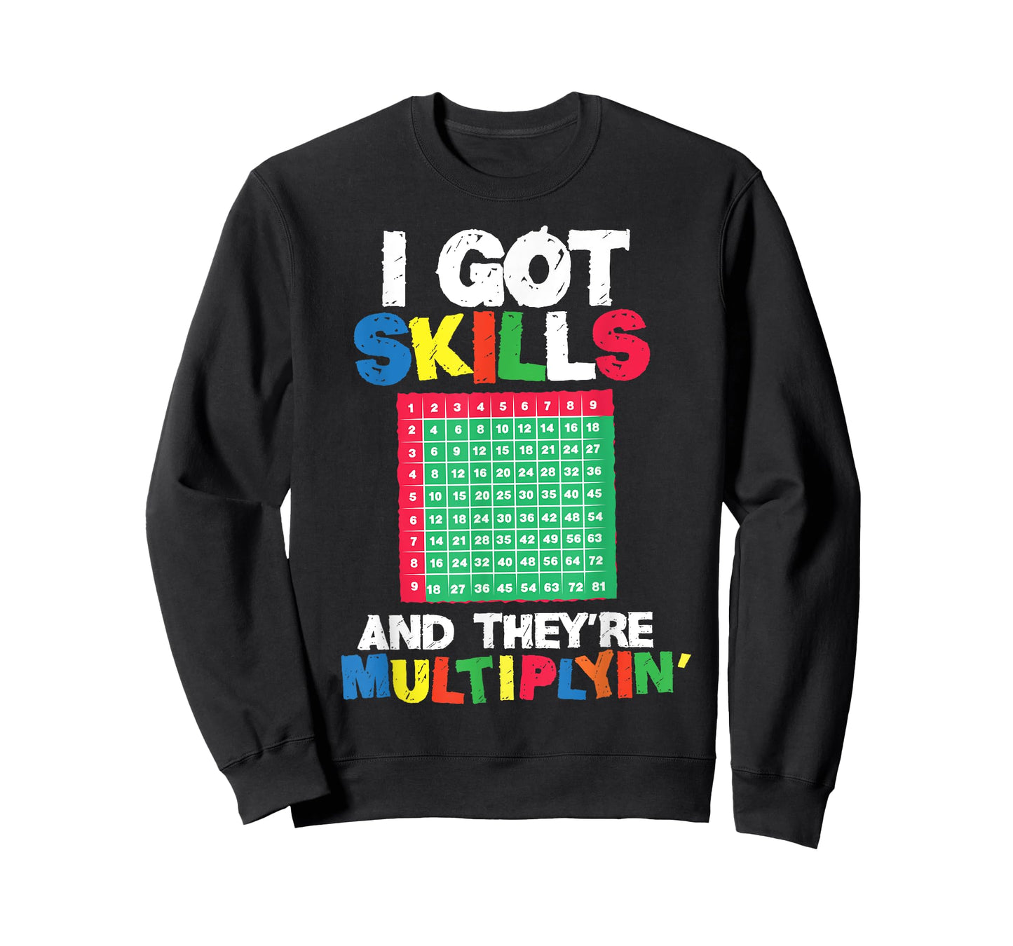 I Got Skills They're Multiplying Shirt Funny Math Teacher T-Shirt