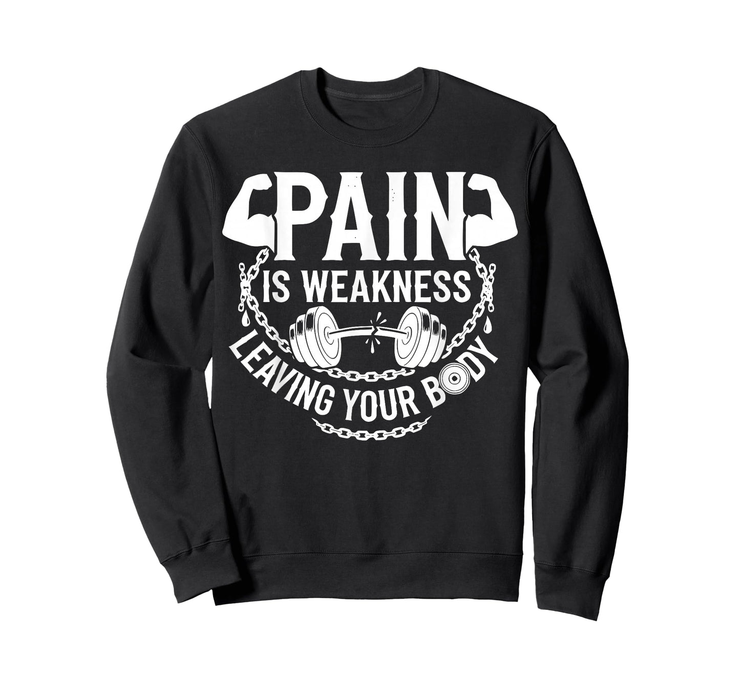 Pain is Weakness Leaving Your Body Gym Workout Men Women T-Shirt