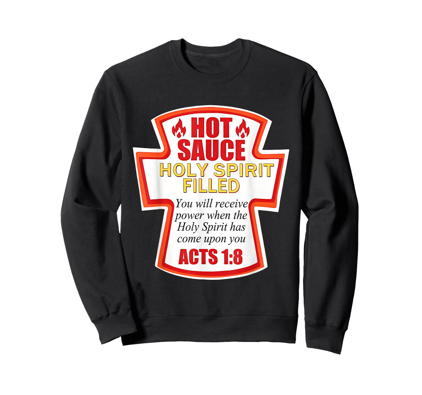 Hot Sauce Holy Spirit Filled You Will Receive Power T-Shirt
