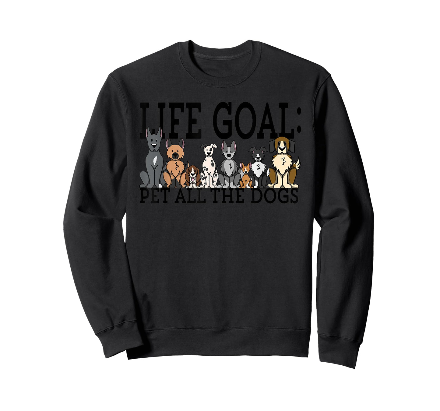 Dog Lovers T-Shirt Women Men Kids - Funny Life Goal Pet Dogs T-Shirt