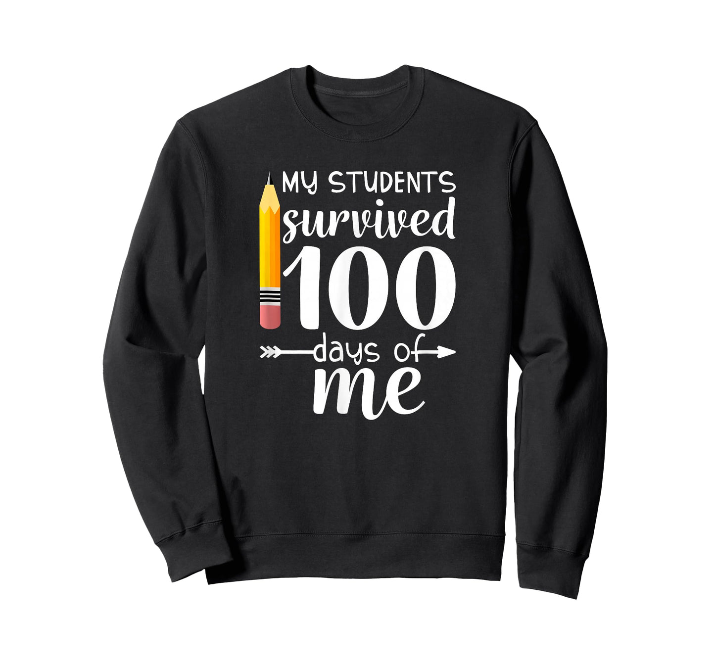 My Students Survived 100 Days Of Me Funny Teacher T-Shirt
